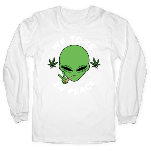 We Toke In Peace Longsleeve Tee