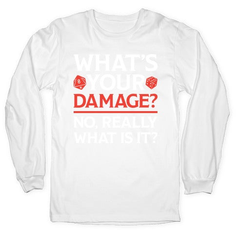 What's Your Damage D&D Longsleeve Tee