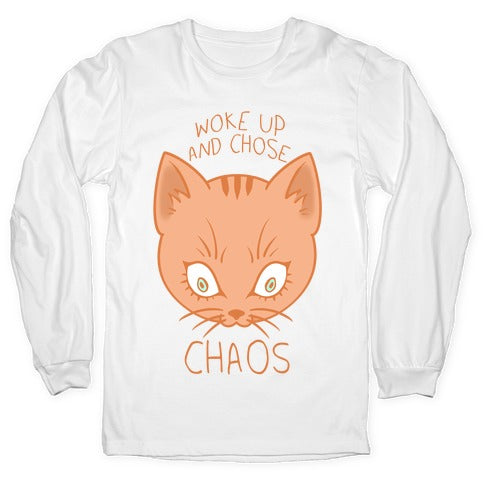 Woke Up And Chose Chaos Longsleeve Tee