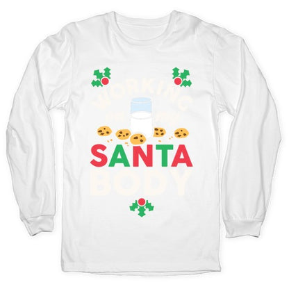 Working On My Santa Body Longsleeve Tee