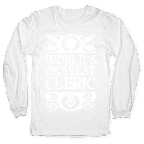 World's Okayest Cleric Longsleeve Tee