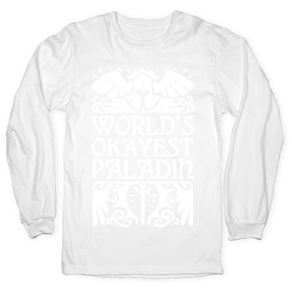 World's Okayest Paladin Longsleeve Tee