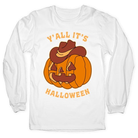 Y'all It's Halloween Longsleeve Tee