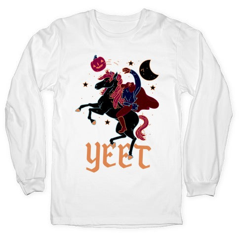 Yeetless Horseman Longsleeve Tee