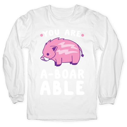 You are Aboarable Longsleeve Tee