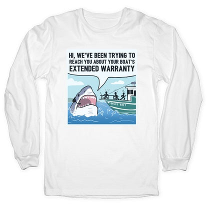 Your Boat's Extended Warranty Shark Longsleeve Tee