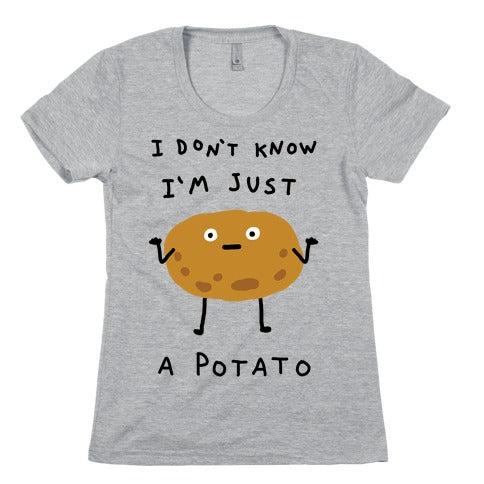 I Don't Know I'm Just A Potato Women's Cotton Tee
