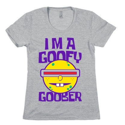 I'm a Goofy Goober Women's Cotton Tee