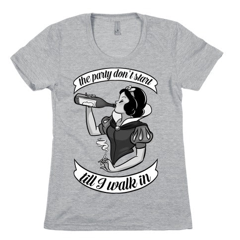 The Party Don't Start Till I Walk in Women's Cotton Tee