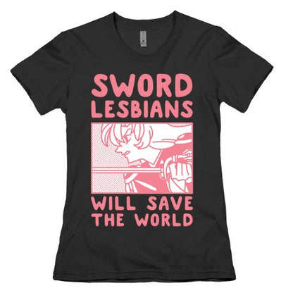 Sword Lesbians Will Save the World Utena Women's Cotton Tee