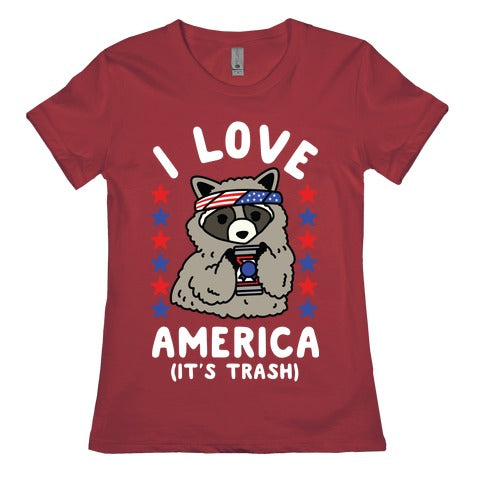 I Love America It's Trash Racoon Women's Cotton Tee