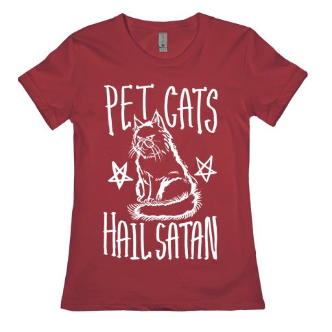 Pet Cats. Hail Satan Women's Cotton Tee