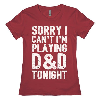Sorry I Can't I'm Playing D&D Tonight Women's Cotton Tee