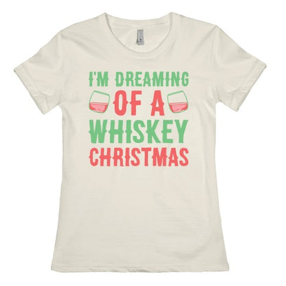 I'm Dreaming Of A Whiskey Christmas Women's Cotton Tee