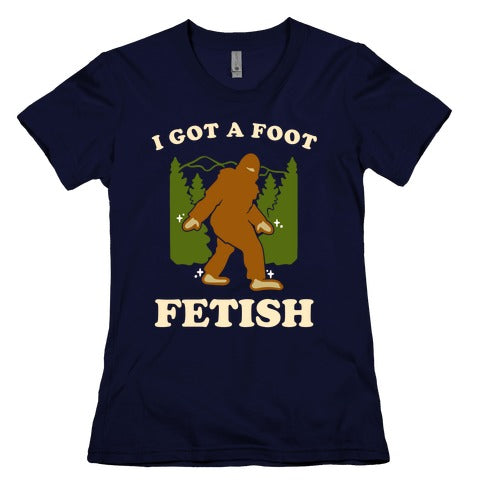 I Got a Foot Fetish Women's Cotton Tee