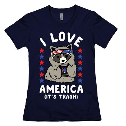 I Love America It's Trash Racoon Women's Cotton Tee