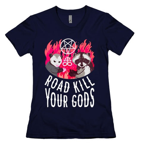 Road Kill Your Gods Women's Cotton Tee