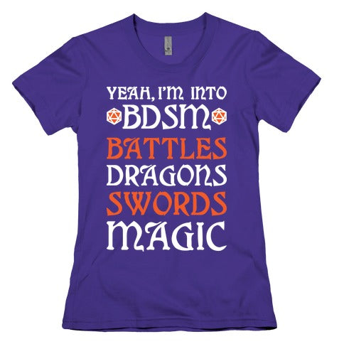 Yeah, I'm Into BDSM - Battles, Dragons, Swords, Magic (DnD) Women's Cotton Tee