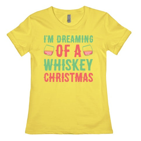 I'm Dreaming Of A Whiskey Christmas Women's Cotton Tee
