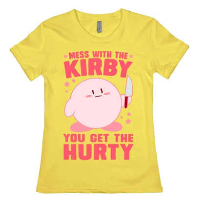 Mess With The Kirby, You Get The Hurty Women's Cotton Tee