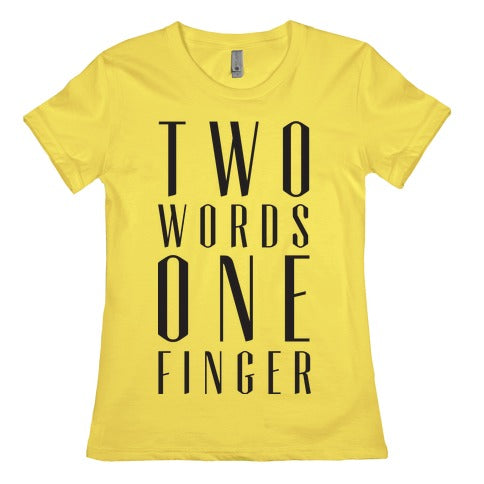 Two Words One Finger Women's Cotton Tee