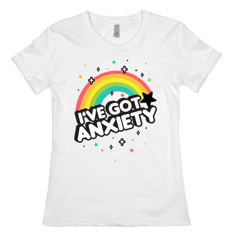I've Got Anxiety Rainbow Women's Cotton Tee