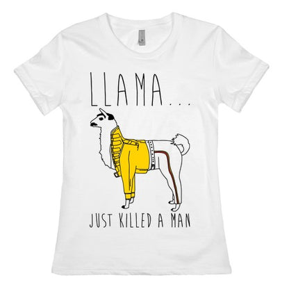 Llama Just Killed A Man Parody Women's Cotton Tee