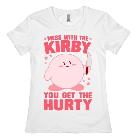 Mess With The Kirby, You Get The Hurty Women's Cotton Tee