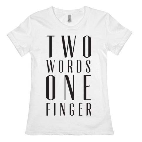 Two Words One Finger Women's Cotton Tee