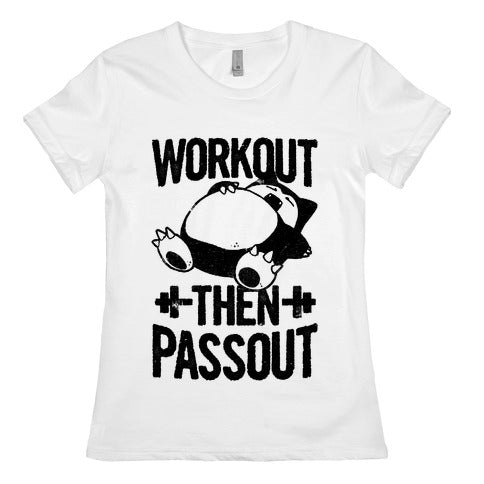 Workout then Passout (Snorlax) Women's Cotton Tee