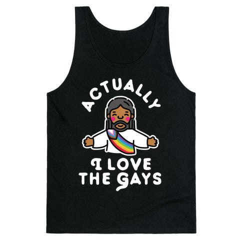 Actually, I Love The Gays (Brown Jesus) Tank Top