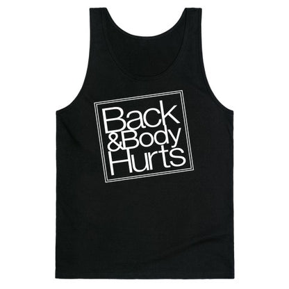 Back & Body Hurts Parody Tank Top