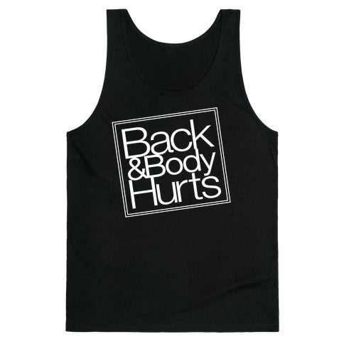 Back & Body Hurts Parody Tank Top