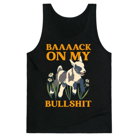 Back On My Bullshit (goat) Tank Top