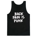 Back Pain Is Punk Tank Top
