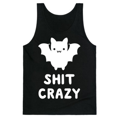 Bat Shit Crazy Tank Top