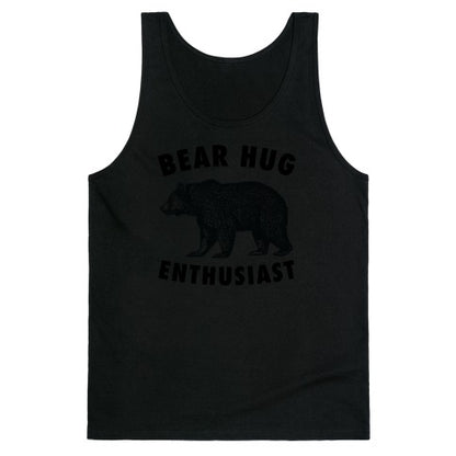 Bear Hug Enthusiast. Tank Top