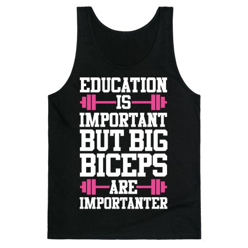 Big Biceps Are Importanter Tank Top