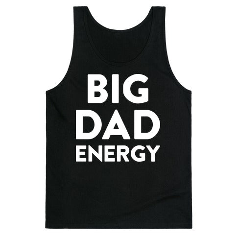 Big Dad Energy Tank Top