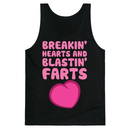 Breakin' Hearts And Blastin' Farts Tank Top