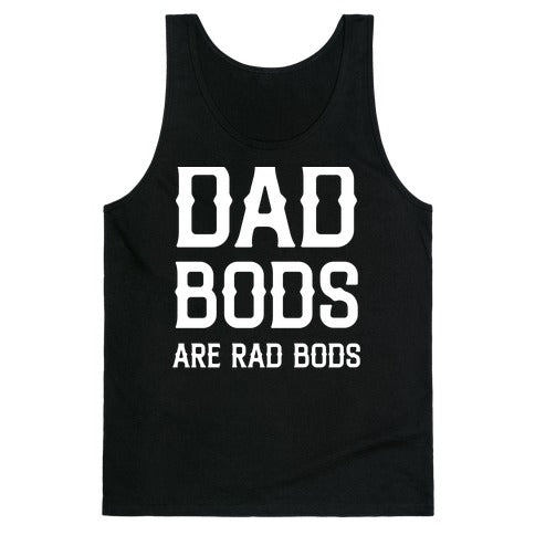 Dad Bods Are Rad Bods Tank Top