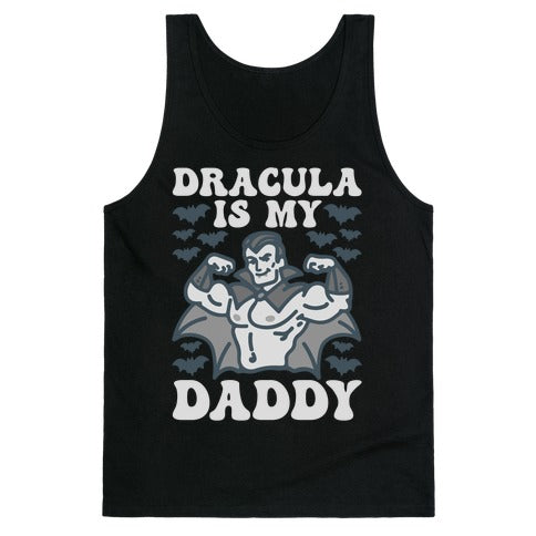 Dracula Is My Daddy Tank Top