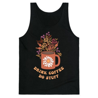 Drink Coffee, Do Stuff Tank Top