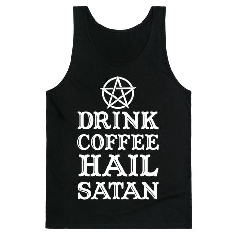 Drink Coffee, Hail Satan Tank Top