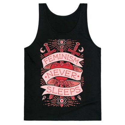 Feminism Never Sleeps Tank Top