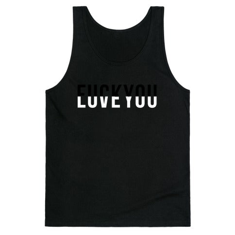 Fuck You, Love You Tank Top