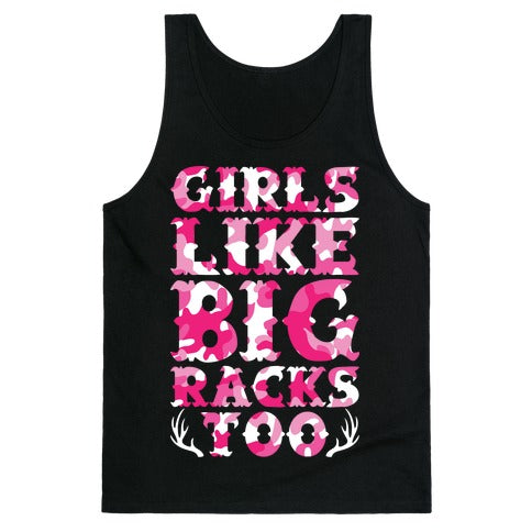 Girls Like Big Racks Too Tank Top