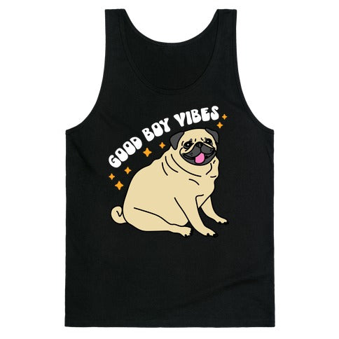 Good Boy Vibes Pug Tank Top