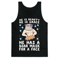 He is Beauty, He is Grace, He Has a Boar Mask for a Face - Demon Slayer Tank Top