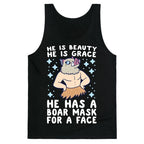 He is Beauty, He is Grace, He Has a Boar Mask for a Face - Demon Slayer Tank Top
